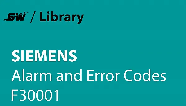 How to Solve Siemens Alarm F30001?