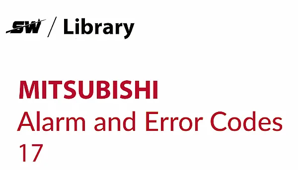 How to Solve Mitsubishi Alarm 17?