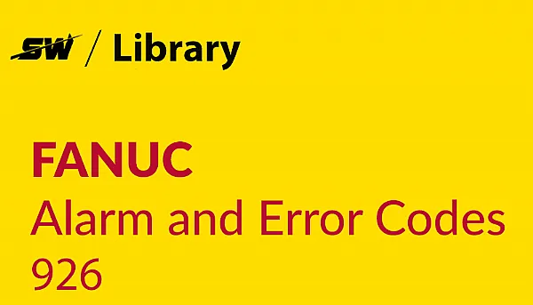 How to Solve Fanuc 926 FSSB Alarm?
